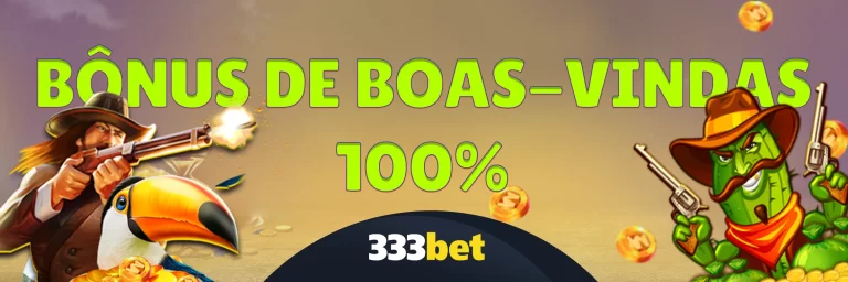 333BET Casino - Receba o Bônus de Boas-Vindas de 100%